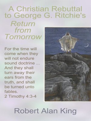 cover image of A Christian Rebuttal to George G. Ritchie's Return from Tomorrow